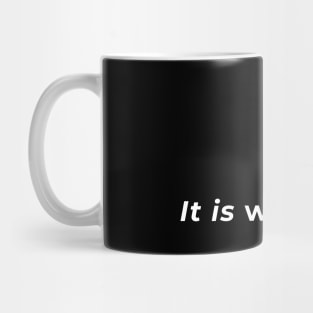 It Is What It Is - Typography Mug